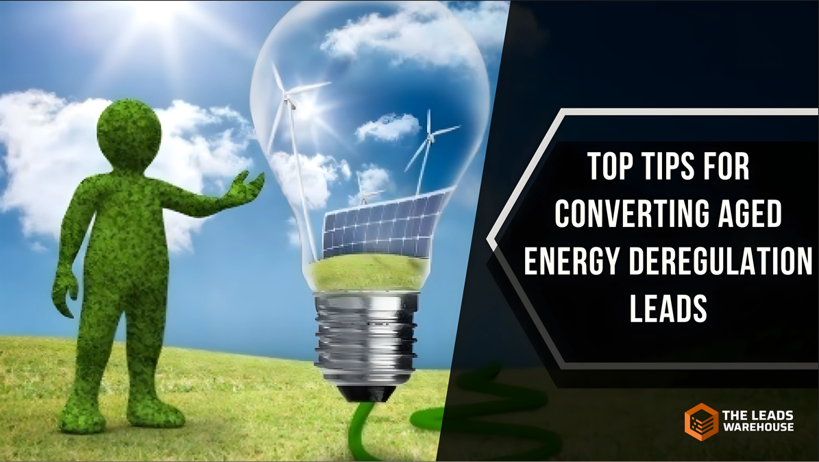 Converting Energy Deregulation Leads | Top Tips